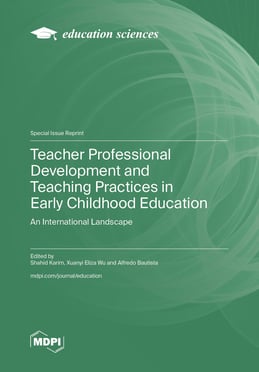 Teacher Professional Development and Teaching Practices in Early Childhood Education