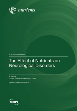 The Effect of Nutrients on Neurological Disorders