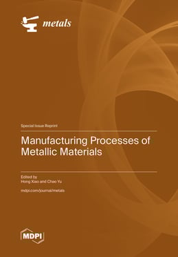 Manufacturing Processes of Metallic Materials