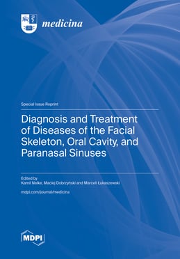 Diagnosis and Treatment of Diseases of the Facial Skeleton, Oral Cavity, and Paranasal Sinuses