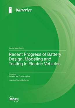 Recent Progress of Battery Design, Modeling and Testing in Electric Vehicles