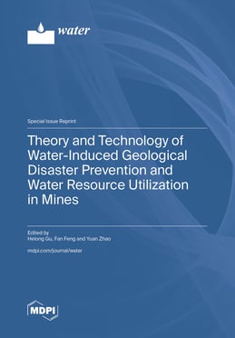 Theory and Technology of Water-Induced Geological Disaster Prevention and Water Resource Utilization in Mines