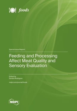 Feeding and Processing Affect Meat Quality and Sensory Evaluation
