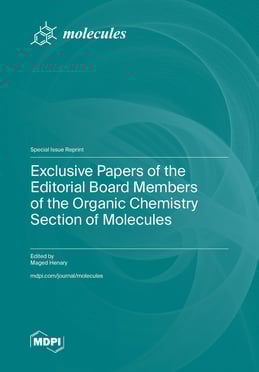 Exclusive Papers of the Editorial Board Members of the Organic Chemistry Section of Molecules