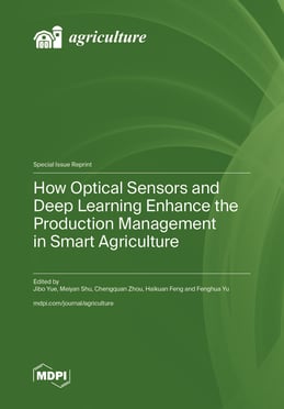 How Optical Sensors and Deep Learning Enhance the Production Management in Smart Agriculture