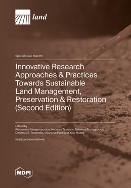 Innovative Research Approaches &amp; Practices Towards Sustainable Land Management, Preservation &amp; Restoration (Second Edition)