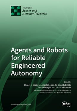 Agents and Robots for Reliable Engineered Autonomy
