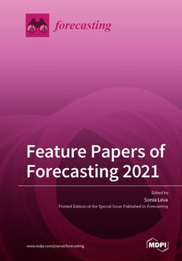 Feature Papers of Forecasting 2021