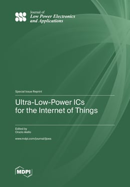 Ultra-Low-Power ICs for the Internet of Things