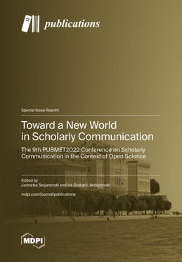 Toward a New World in Scholarly Communication: The 9th PUBMET2022 Conference on Scholarly Communication in the Context of Open Science