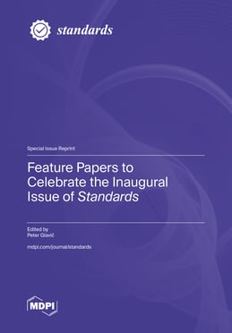Feature Papers to Celebrate the Inaugural Issue of Standards