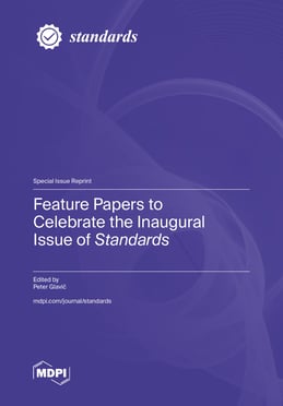 Feature Papers to Celebrate the Inaugural Issue of Standards