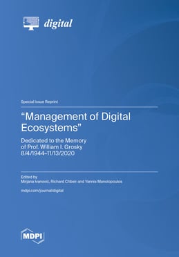 “Management of Digital Ecosystems”: Dedicated to the Memory of Prof. William I. Grosky 8/4/1944–11/13/2020