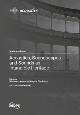 Acoustics, Soundscapes and Sounds as Intangible Heritage