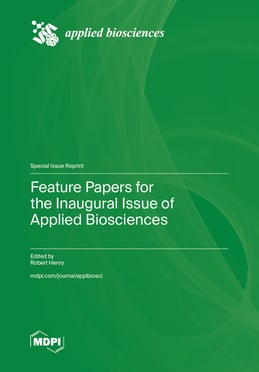 Feature Papers for the Inaugural Issue of Applied Biosciences