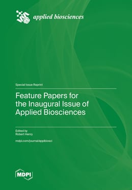 Feature Papers for the Inaugural Issue of Applied Biosciences