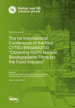 The 1st International Conference of the Red CYTED ENVABIO100 “Obtaining 100% Natural Biodegradable Films for the Food Industry”