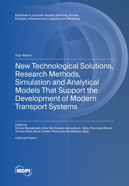 New Technological Solutions, Research Methods, Simulation and Analytical Models That Support the Development of Modern Transport Systems