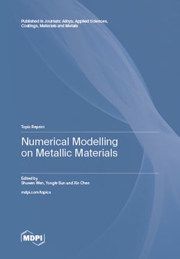 Numerical Modelling on Metallic Materials