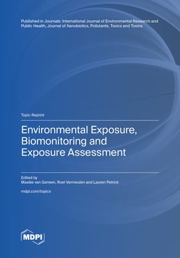 Environmental Exposure, Biomonitoring and Exposure Assessment