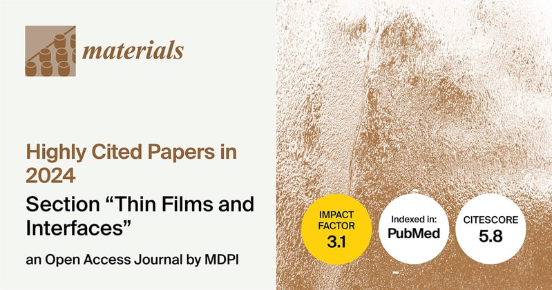 Materials | Highly Cited Papers in 2024 in the “Thin Films and Interfaces” Section