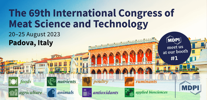 Meet Us at the 69th International Congress of Meat Science and Technology, 20–25 August 2023, Padova, Italy