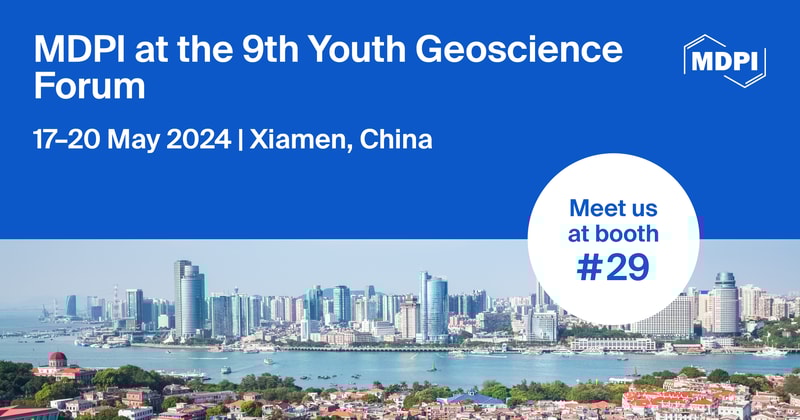 Meet Us at the 9th Youth Geoscience Forum, 17–20 May 2024, Xiamen, China