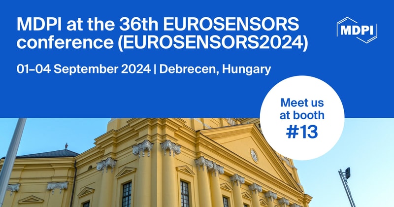 Meet Us at the 36th EUROSENSORS Conference, 1–4 September 2024, Debrecen, Hungary