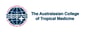Australasian College of Tropical Medicine  (ACTM)