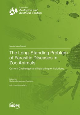 The Long-Standing Problem of Parasitic Diseases in Zoo Animals