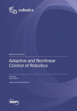 Adaptive and Nonlinear Control of Robotics