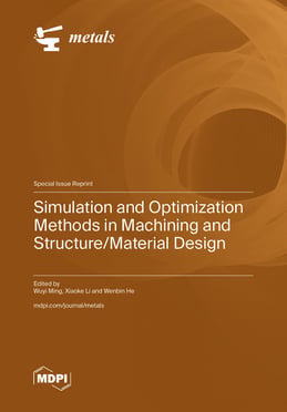 Simulation and Optimization Methods in Machining and Structure/Material Design