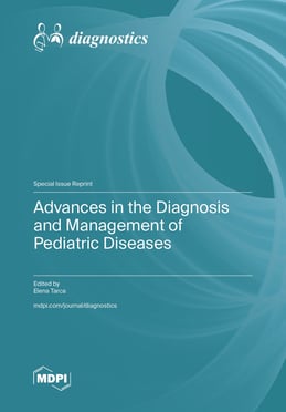 Advances in the Diagnosis and Management of Pediatric Diseases