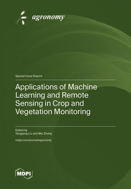 Applications of Machine Learning and Remote Sensing in Crop and Vegetation Monitoring