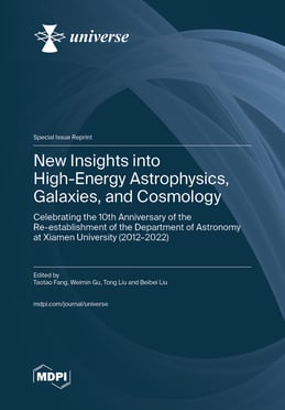 New Insights into High-Energy Astrophysics, Galaxies, and Cosmology