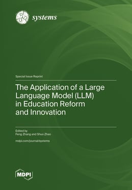 The Application of a Large Language Model (LLM) in Education Reform and Innovation