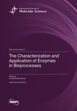 The Characterization and Application of Enzymes in Bioprocesses