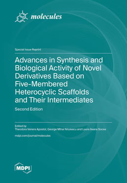 Advances in Synthesis and Biological Activity of Novel Derivatives Based on Five-Membered Heterocyclic Scaffolds and Their Intermediates