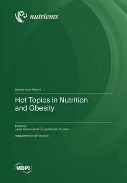 Hot Topics in Nutrition and Obesity