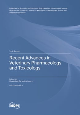 Recent Advances in Veterinary Pharmacology and Toxicology