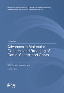 Advances in Molecular Genetics and Breeding of Cattle, Sheep, and Goats