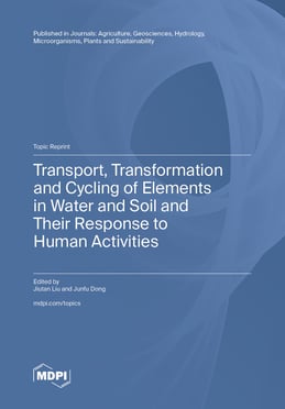 Transport, Transformation and Cycling of Elements in Water and Soil and Their Response to Human Activities