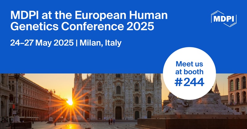 Meet Us at the 58th European Human Genetics Conference (ESHG 2025), 24–27 May 2025, Milan, Italy