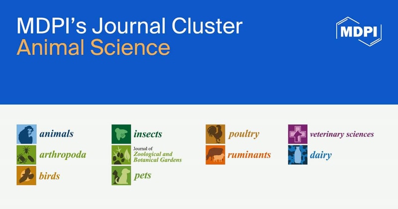 MDPI's Journal Cluster of Animal Science