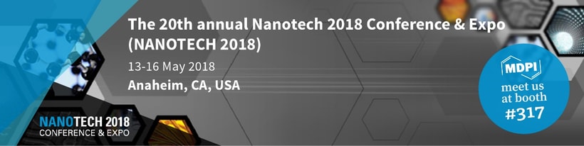 Meet Us at NANOTECH 2018 in Anaheim, CA, USA, 13–16 May 2018
