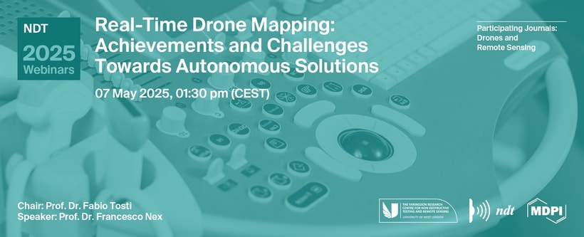NDT Webinar | Real-Time Drone Mapping: Achievements and Challenges Towards Autonomous Solutions, 7 May 2025