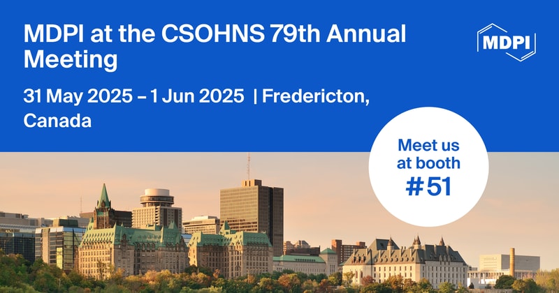 Meet Us at the 79th Annual Meeting of the Canadian Society of Otolaryngology (CSOHNS) | 31 May–1 June 2025, Fredericton, Canada