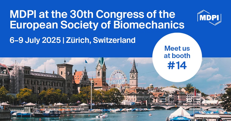 Meet Us at the 30th Congress of the European Society of Biomechanics, 6–9 July 2025, Zürich, Switzerland