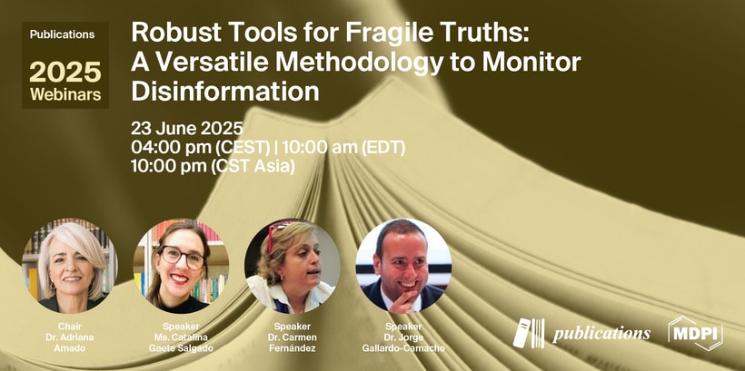 Publications Webinar | Robust Tools for Fragile Truths: A Versatile Methodology to Monitor Disinformation