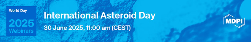 MDPI Webinar | International Asteroid Day 2025, 30 June 2025